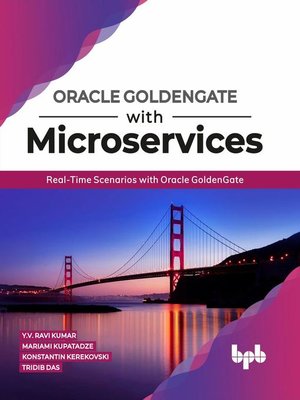 cover image of Oracle GoldenGate With Microservices